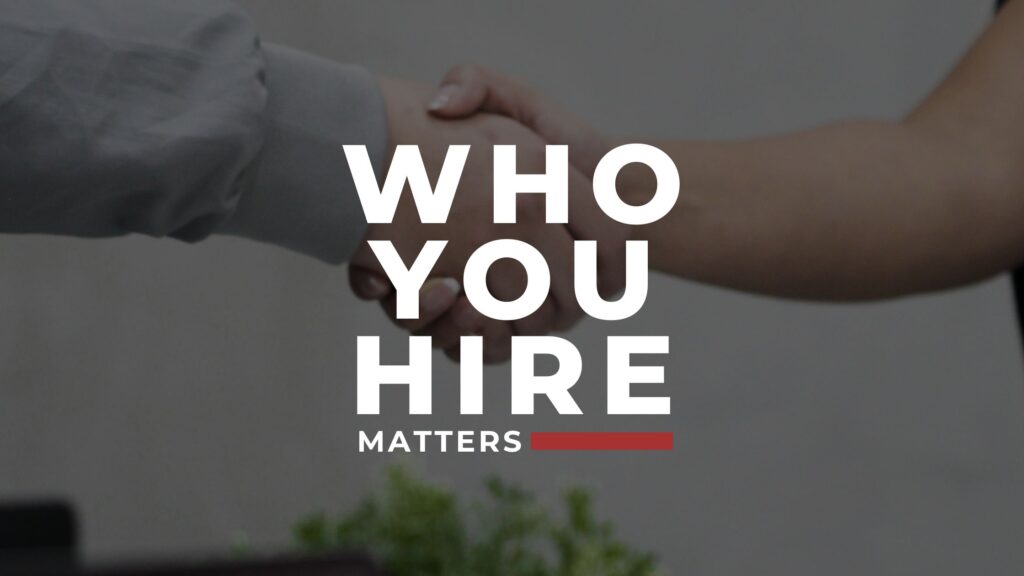 Who you hire matters when choosing people to handle your tech projects